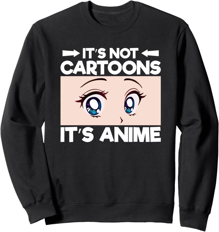 Es ist nicht Cartoons Es ist Anime Girl Manga Otaku Sweatshirt