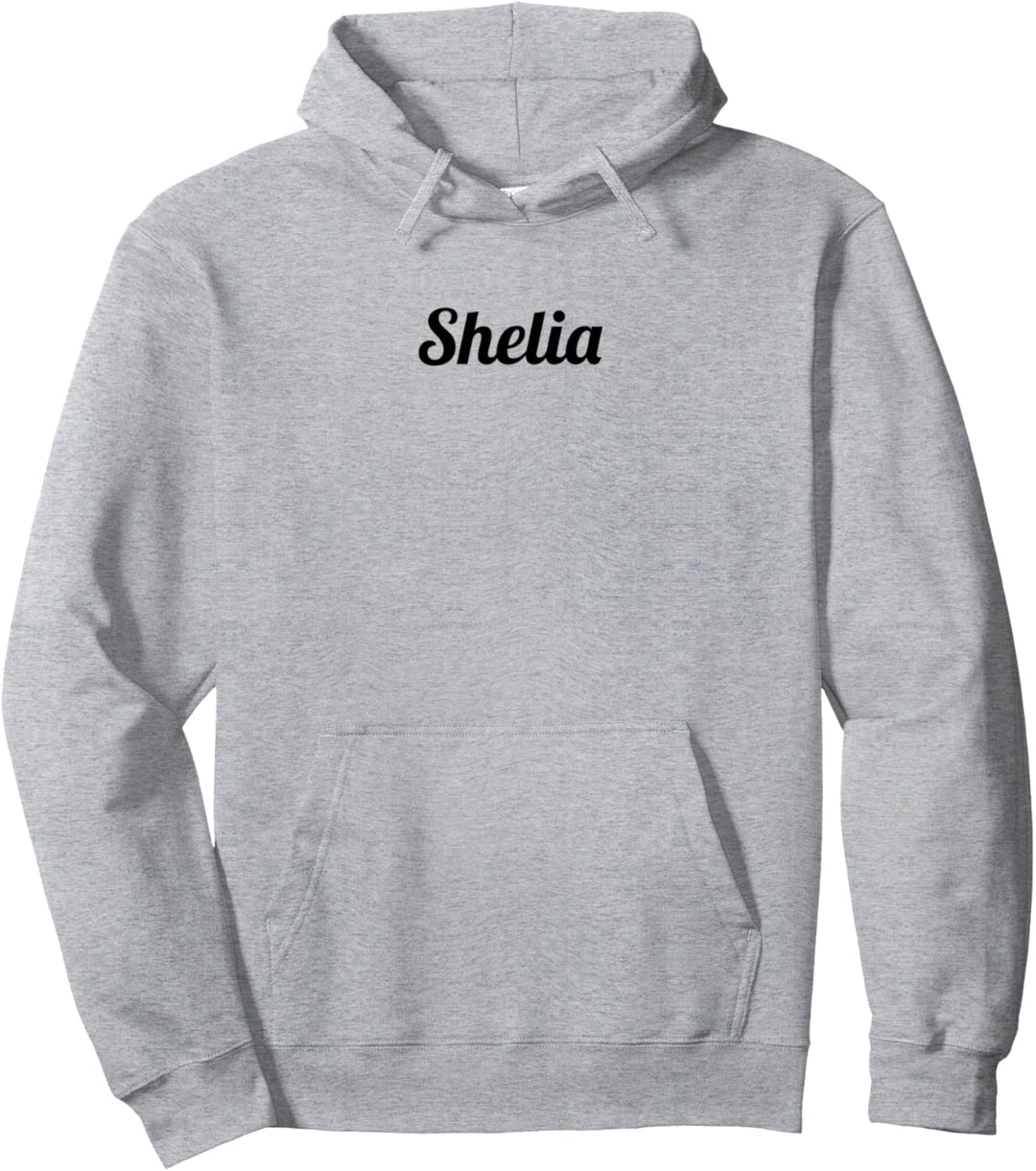Top That Says the Name SHELIA | Cute Adults Kids - Graphic Pullover Hoodie