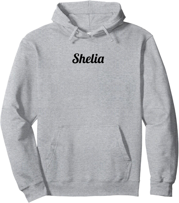 Top That Says the Name SHELIA | Cute Adults Kids - Graphic Pullover Hoodie
