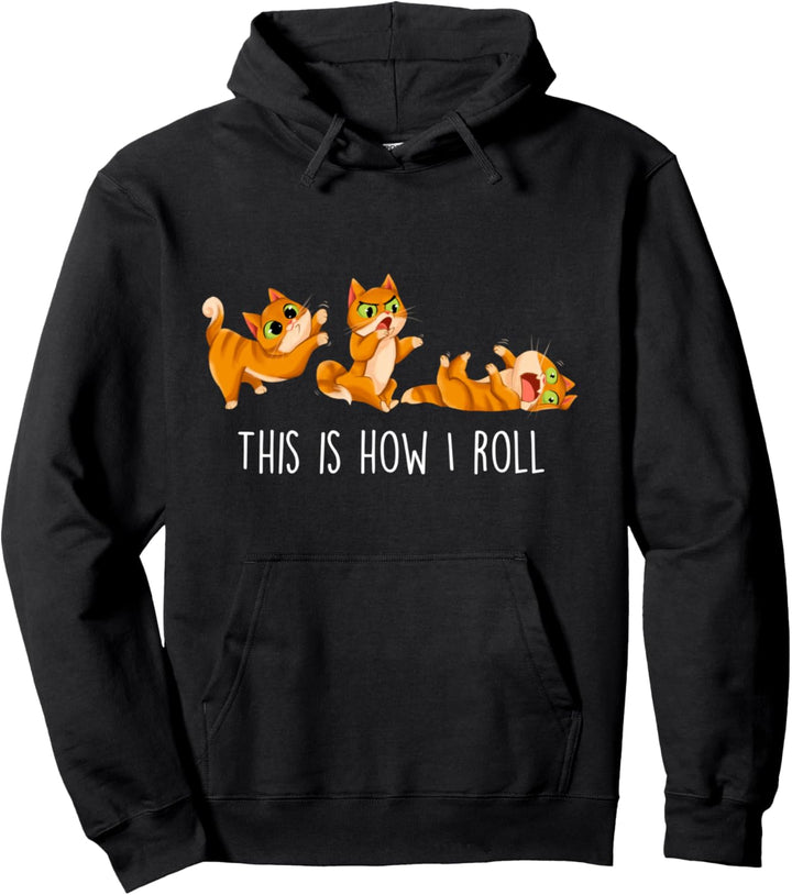 This Is How I Roll Lustiger Spruch Katzen Pullover Hoodie