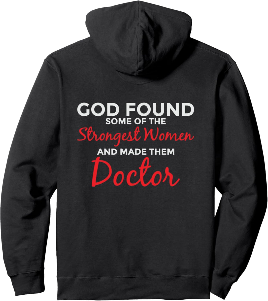 Gott schuf stärkste Frauen Ärztin Pullover Hoodie