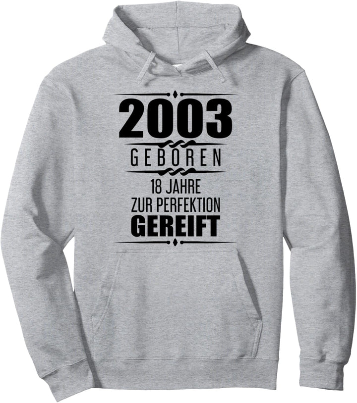 18. Geburtstag Junge Mädchen 2003 Spruch 18 Jahre Geschenk Pullover Hoodie
