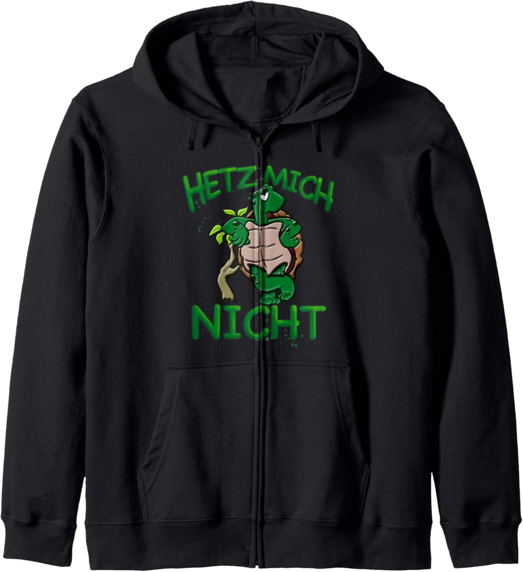 Hetz mich nicht Schildkröte lustige Geschenkidee für Träumer Kapuzenjacke