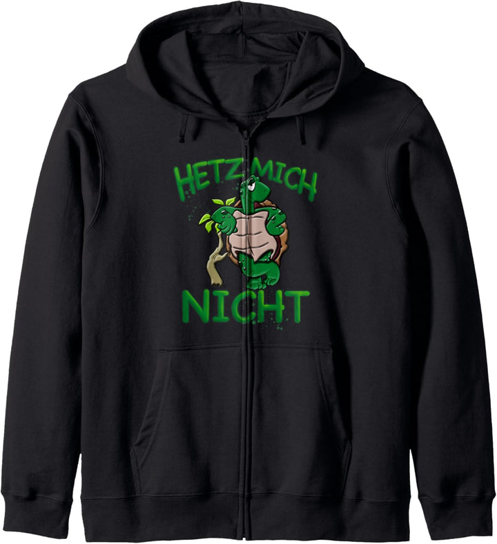 Hetz mich nicht Schildkröte lustige Geschenkidee für Träumer Kapuzenjacke