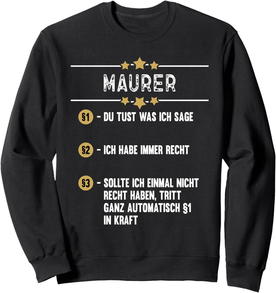Maurer Du tust was ich sage Sweatshirt