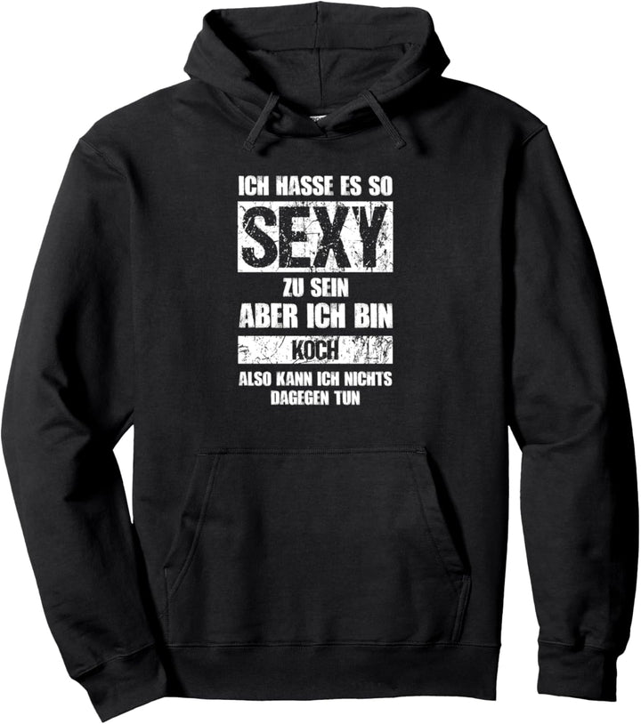 Sexy Koch - Chef Lustiges Kochen Koch Kostüm Koch Pullover Hoodie