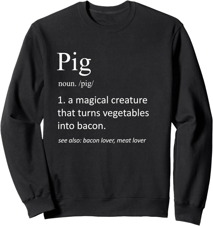 Schwein verwandelt Gemüse in Speck Lustige Definition Sweatshirt