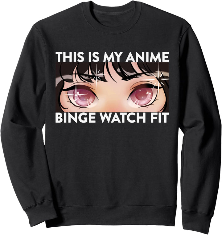 Das ist meine Anime-Binge-Uhr Sweatshirt