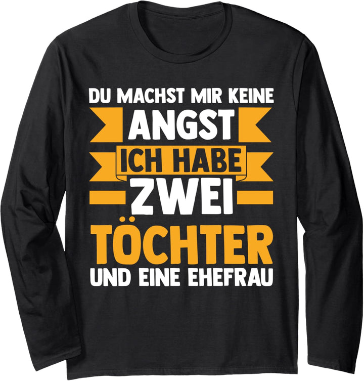 Ich habe zwei Töchter Papa 2 Töchter Langarmshirt