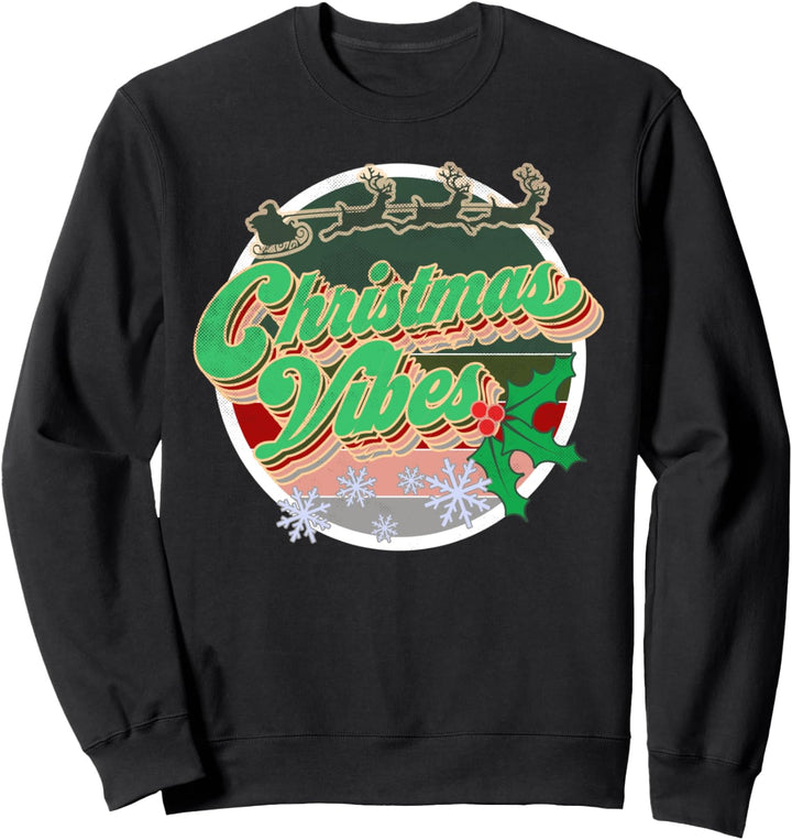 Christmas Vibes Holiday Season Sweatshirt