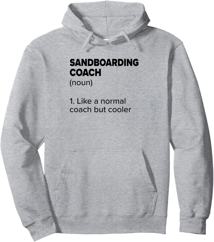 Sandboard Coach Definition Funny Sandboarder Humor Pullover Hoodie