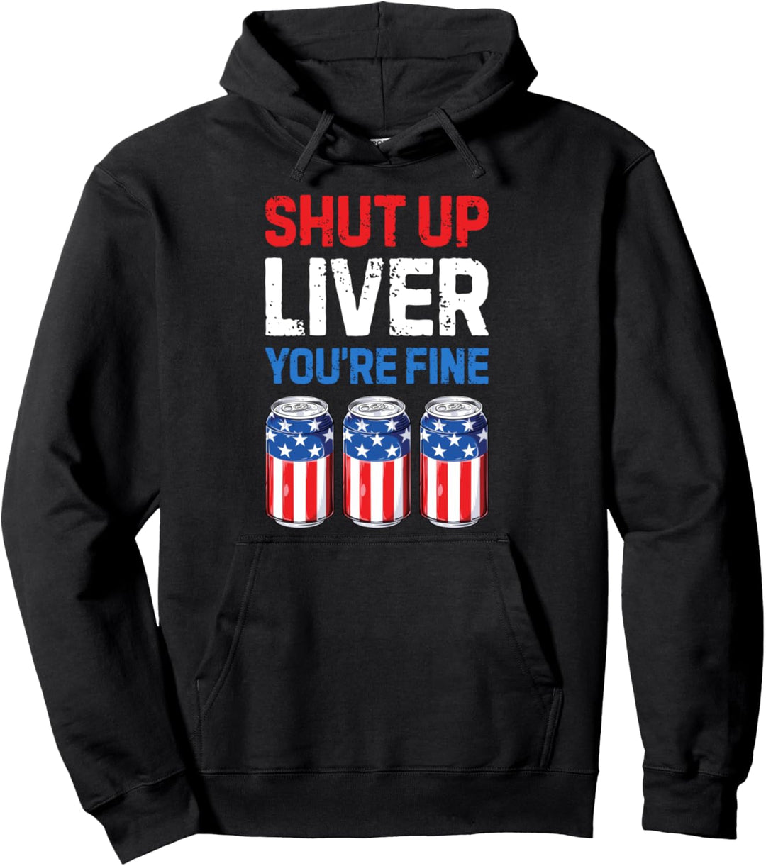 Beer 4th Of July Shut Up Liver You&