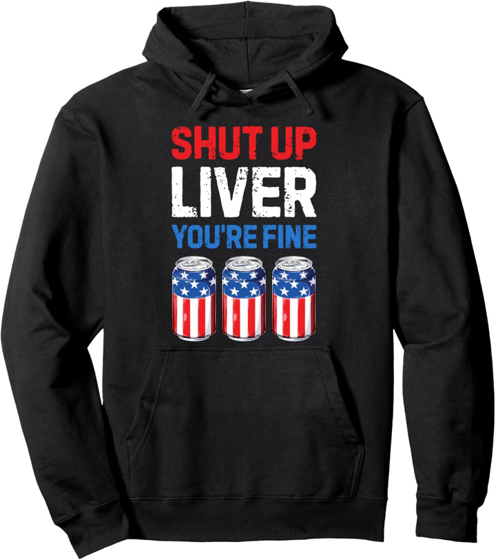 Beer 4th Of July Shut Up Liver You&