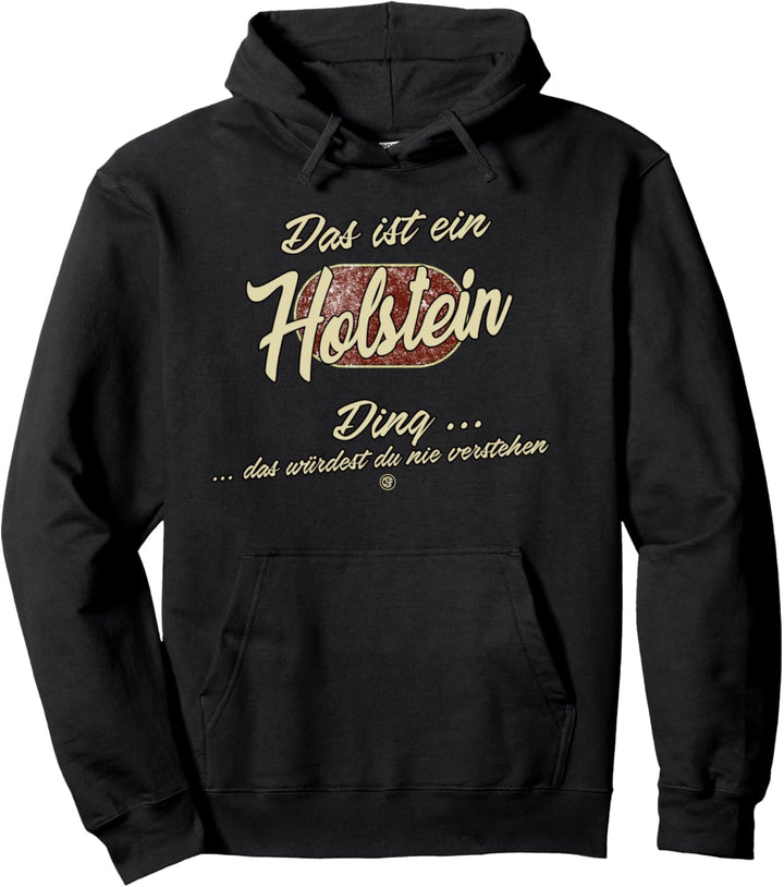 Das ist ein Holstein Ding - Lustiges Familie Holstein Pullover Hoodie