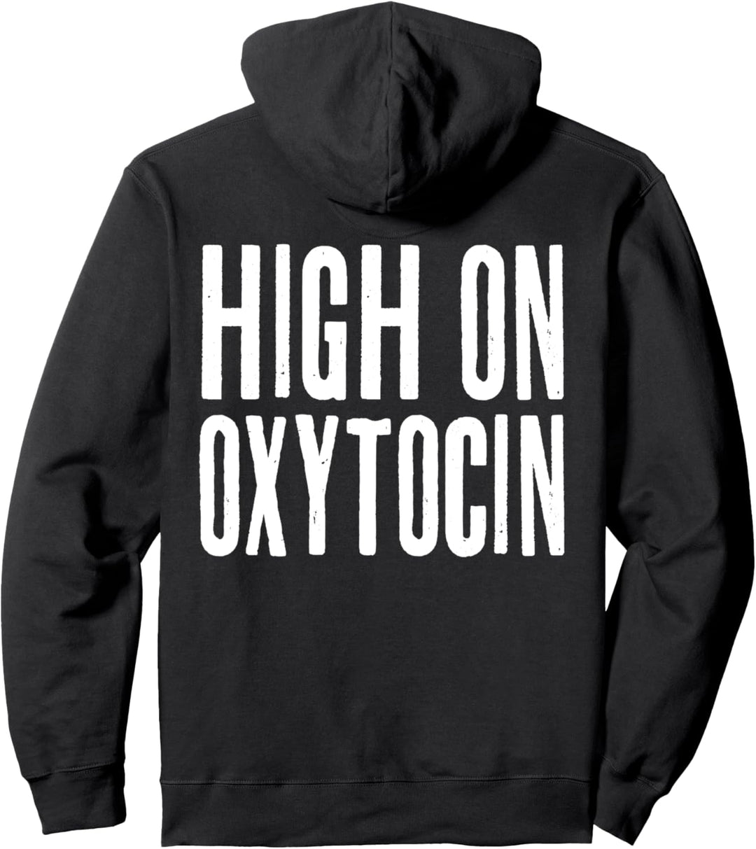 High On Oxytocin Love Hormonmolekül Geburt Nerd Pullover Hoodie
