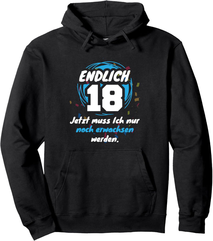 18. Geburtstag Jahre lustiger Spruch Junge Mädchen Pullover Hoodie