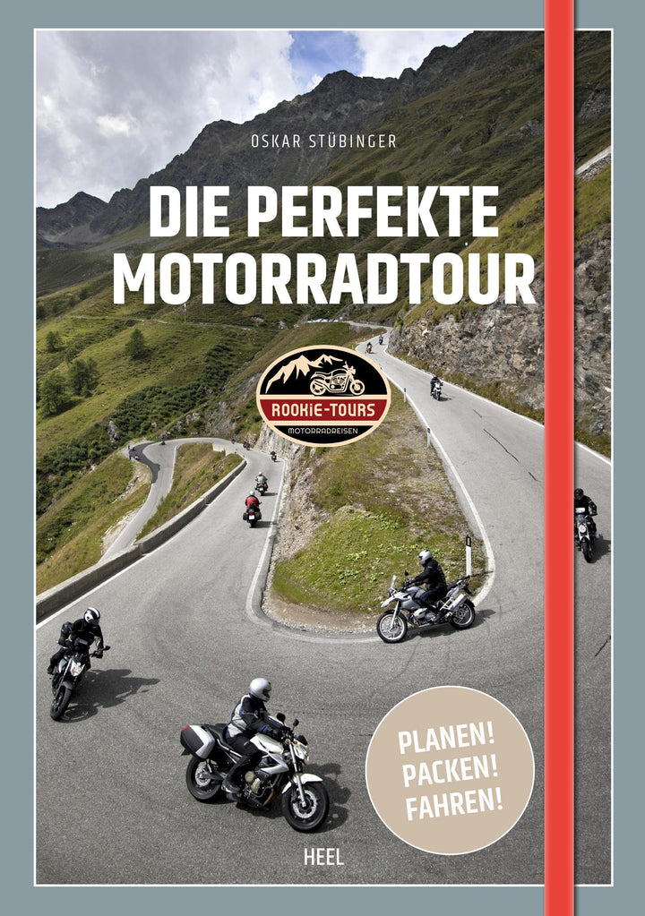 Die perfekte Motorradtour: Planen! Packen! Fahren!, Taschenbuch