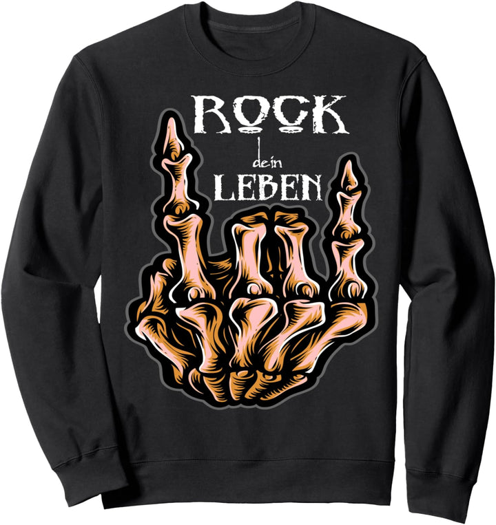 Rock dein Leben Hardrock Heavymetal Skull Sweatshirt