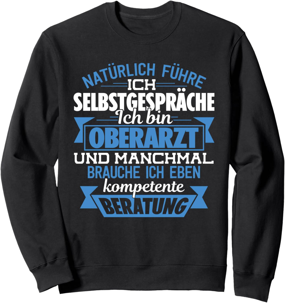 Lustige Berufe Kleidung Kollegen Geschenk Oberarzt Sweatshirt
