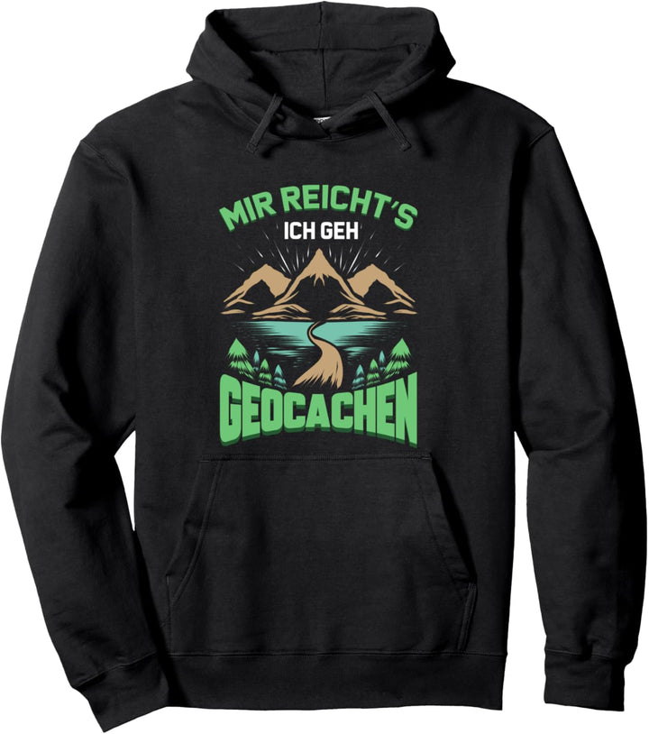Geocaching Mir Reichts Ich Geh Geocachen Cacher Geschenk Pullover Hoodie
