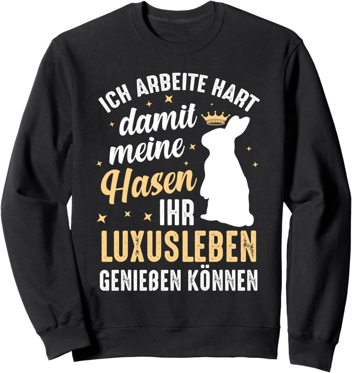 Hase Kaninchen Karnickel Stallhase Lustiges Sweatshirt
