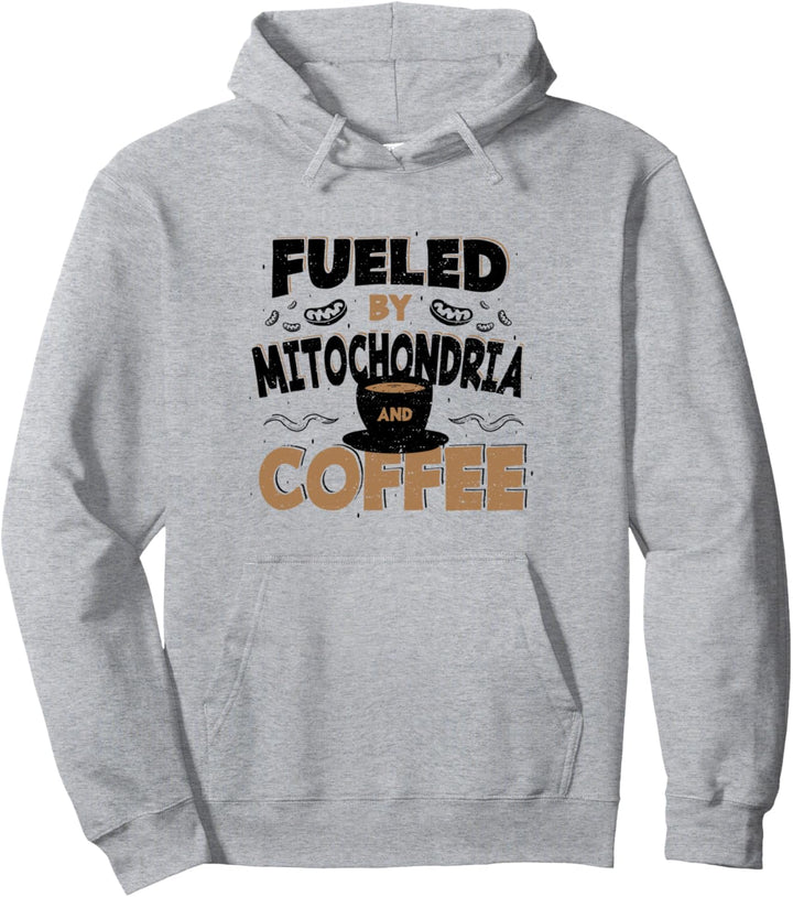 Treibstoff: Fueled By Mitochondria And Coffee - Kaffee Pullover Hoodie