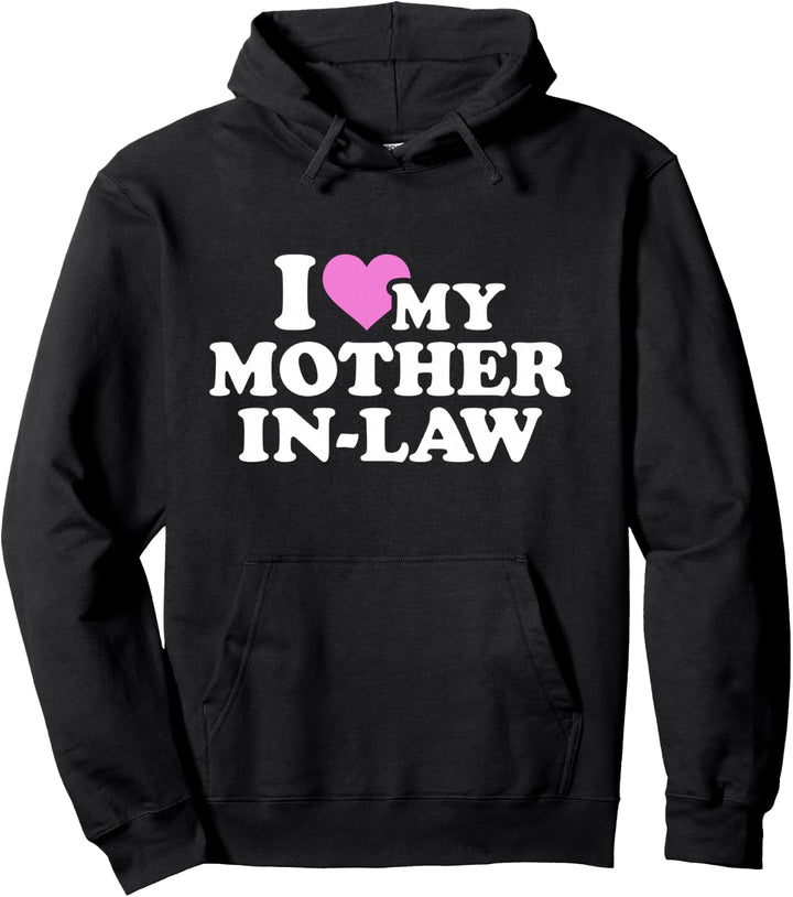Ich liebe meine Schwiegermutter Pullover Hoodie