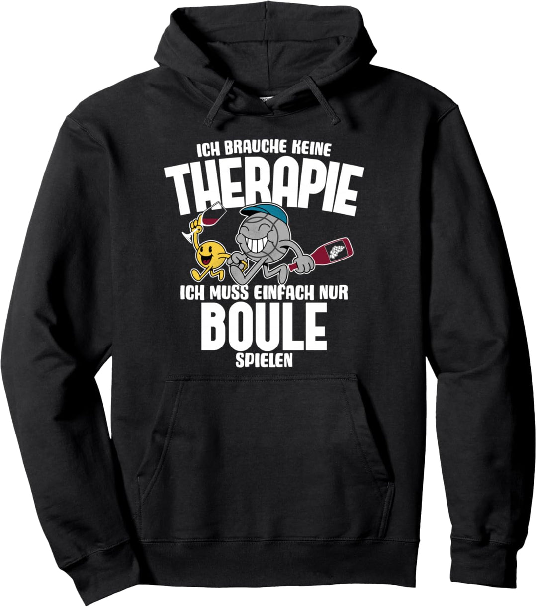 Ich brauche keine Therapie Boule Motiv für Bouler zum boulen Pullover Hoodie