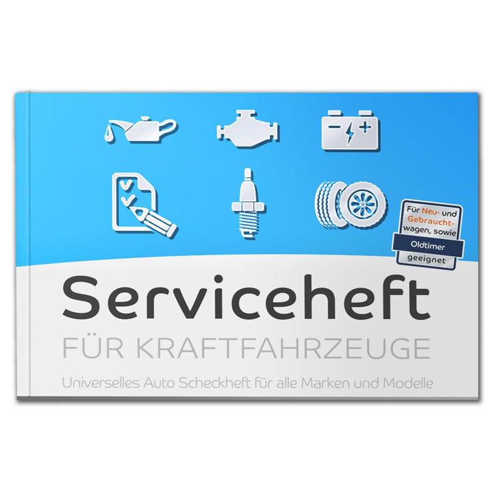Serviceheft für Kraftfahrzeuge | Universal | Scheckheft für alle Auto Marken und Modelle | Für Neu-