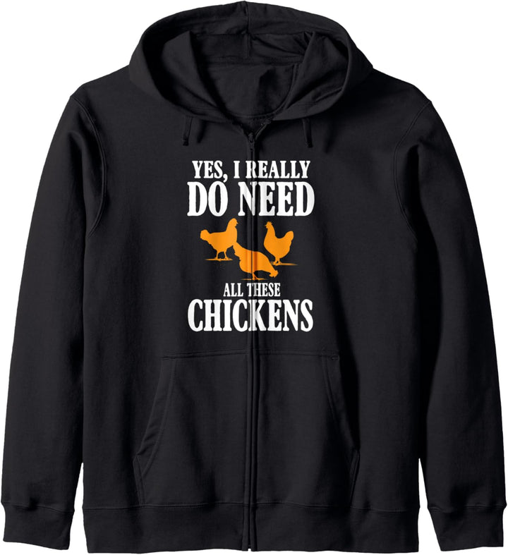 Yes I Do Need All These Chickens Funny Egg Farm Kapuzenjacke