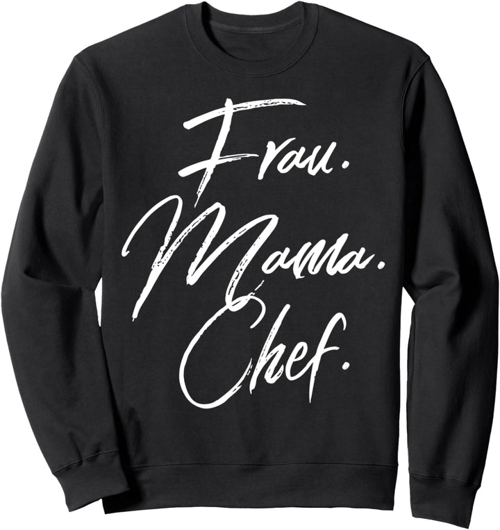 Frau Mama Chef Spruch Muttertag Geburtstag Mutter Geschenk Sweatshirt