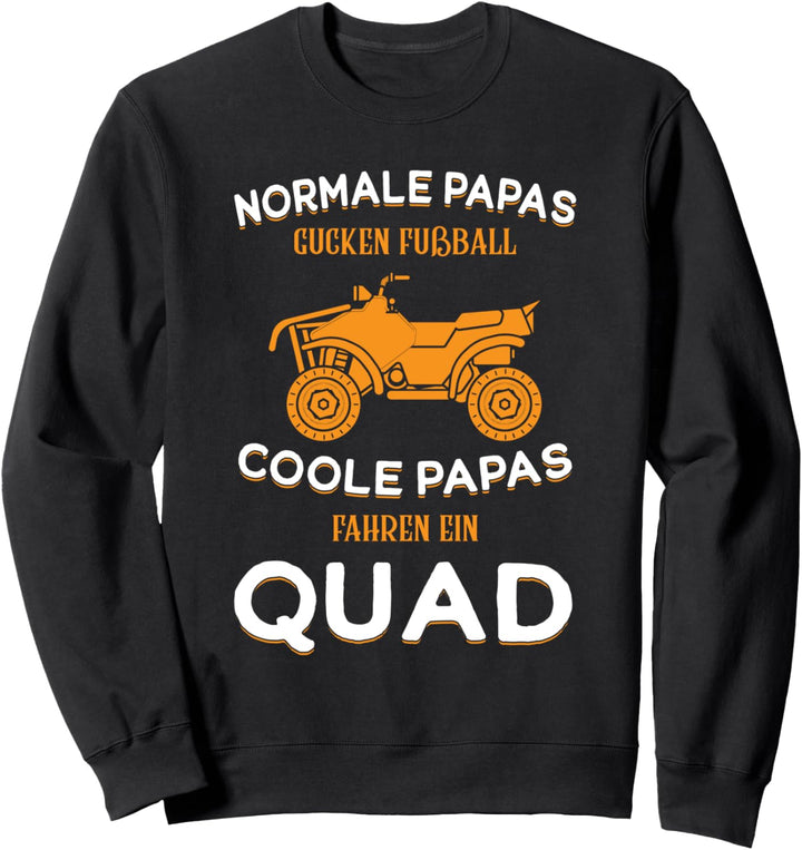 Quad Papa Quad Quad Fahrer Sweatshirt