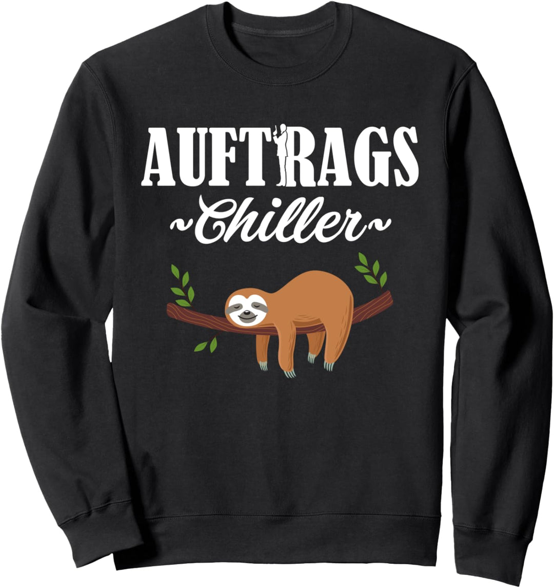 Lustiges Faultier Auftrags Chiller Relax Auftragschiller Sweatshirt