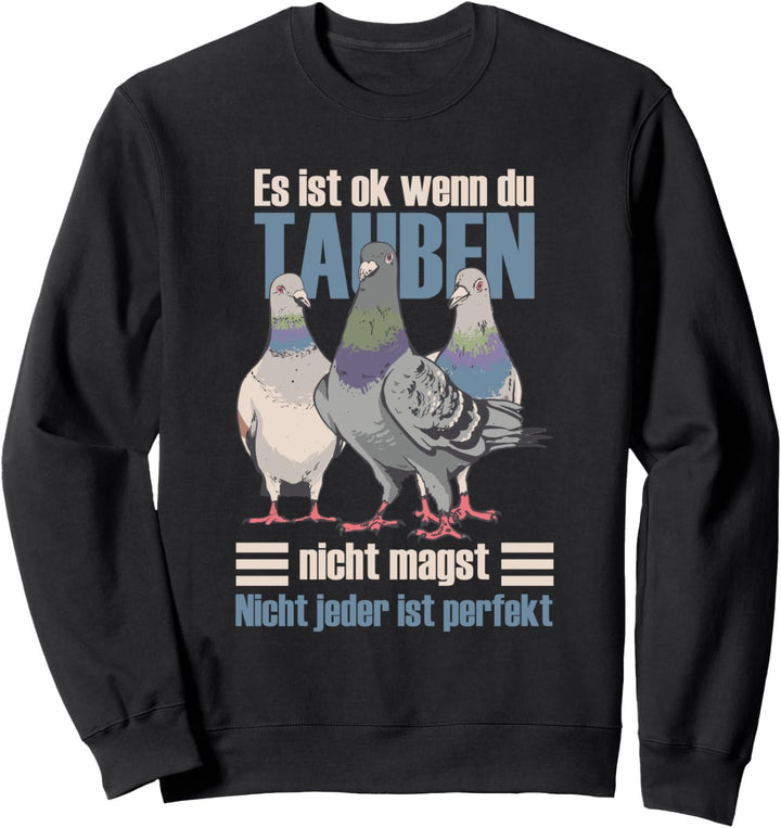 Taube Brieftaube Taubenschlag Vogel Taubenflüsterer Tauben Sweatshirt