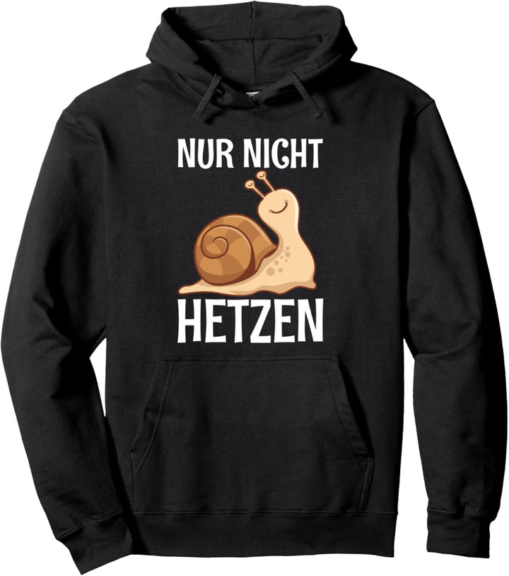 Nur Nicht Hetzen Laufen Joggen Läufer Schnecke Spruch Pullover Hoodie