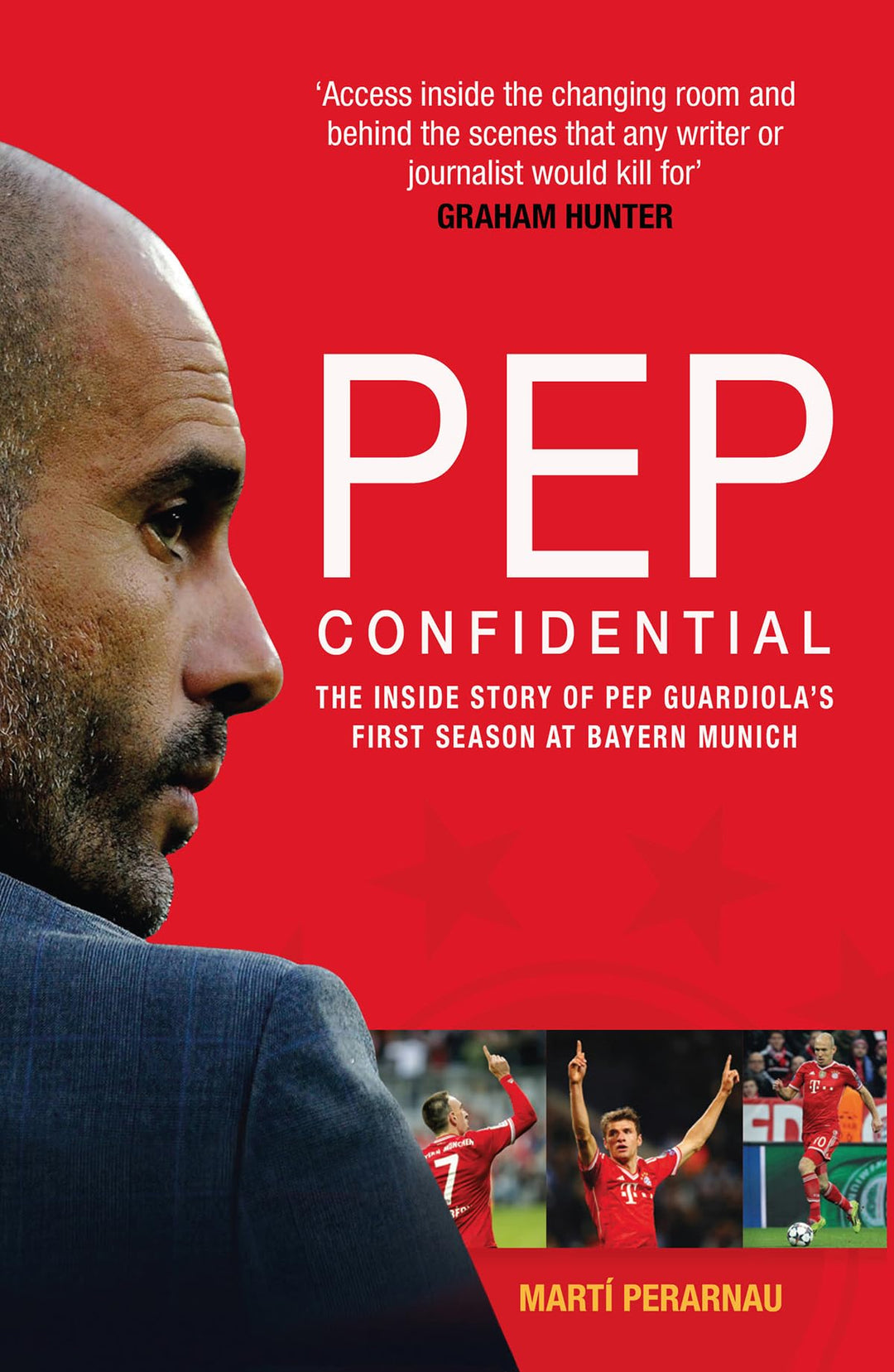 Pep Confidential: The Inside Story of Pep Guardiola&