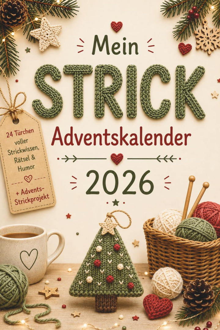 Mein Strick-Adventskalender: Das Adventskalenderbuch mit 24 Türchen voller Strickwissen, Rätsel, Hum