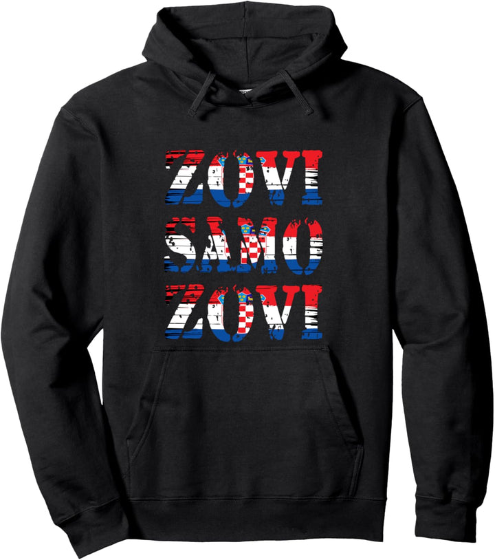 Kroatien Zovi, samo zovi Hrvatska Pullover Hoodie