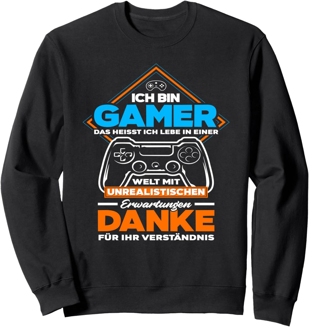 Lustiges Zocker Gaming Gamer Spruch Sweatshirt
