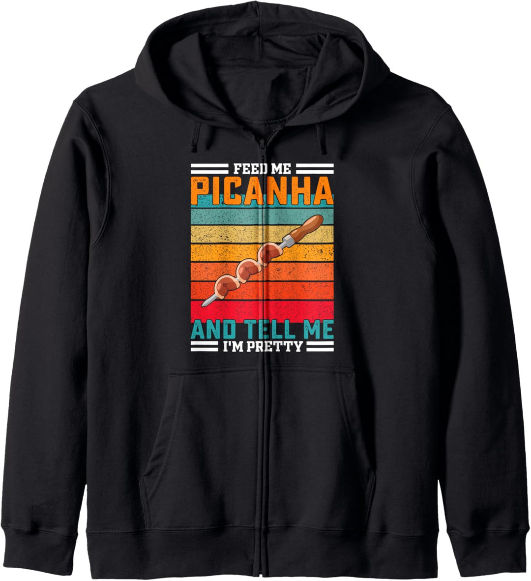 Retro füttern Sie mich Picanha lustiges Sprichwort Kapuzenjacke
