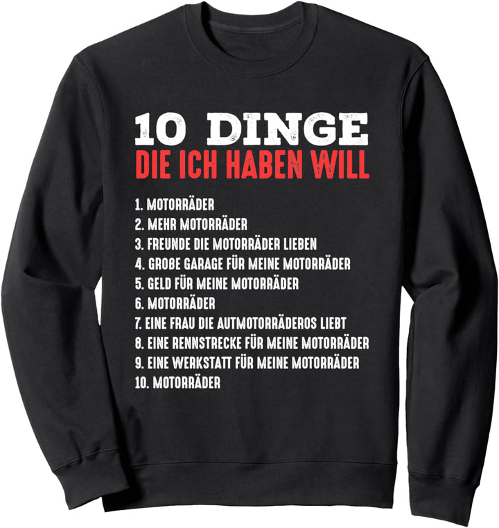 Motorradfahrer 10 Dinge Die Ein Biker Haben Will Sweatshirt