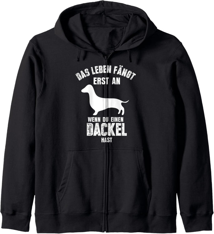 Das Leben fängt erst an wenn die einen Dackel hast Kapuzenjacke