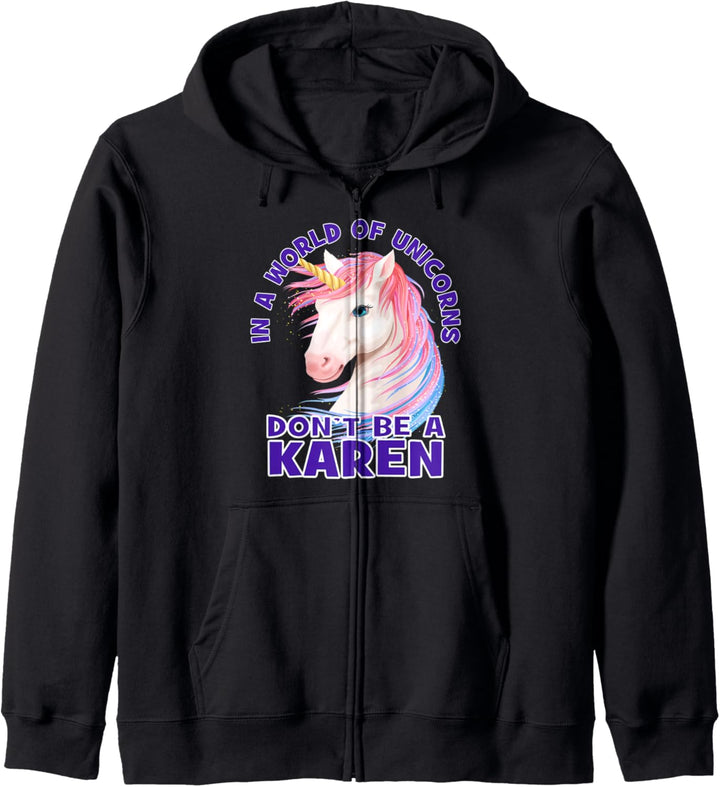 In einer Welt der Einhörner sei kein Karen Funny Sarcastic Kapuzenjacke