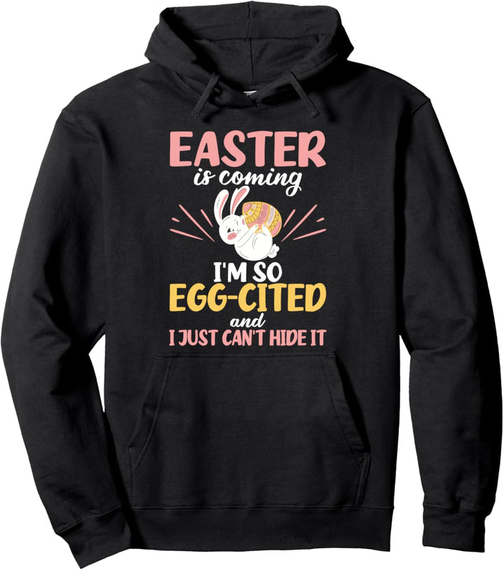 Easter Bunny Egg Cited Ostern kommt Ei Christian Pullover Hoodie