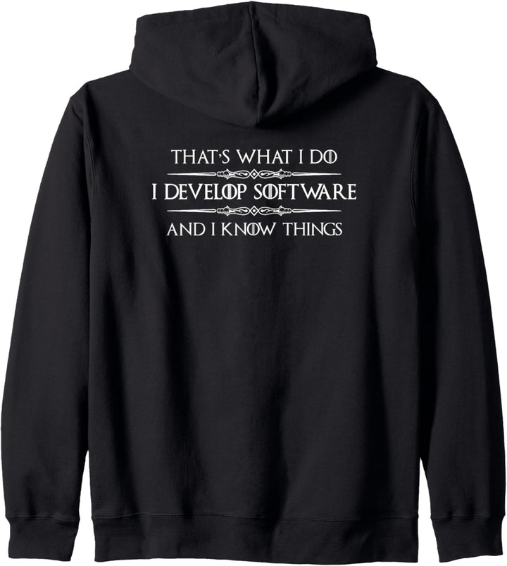 Software Developer Gifts - I Develop Software &amp; Know Things Kapuzenjacke