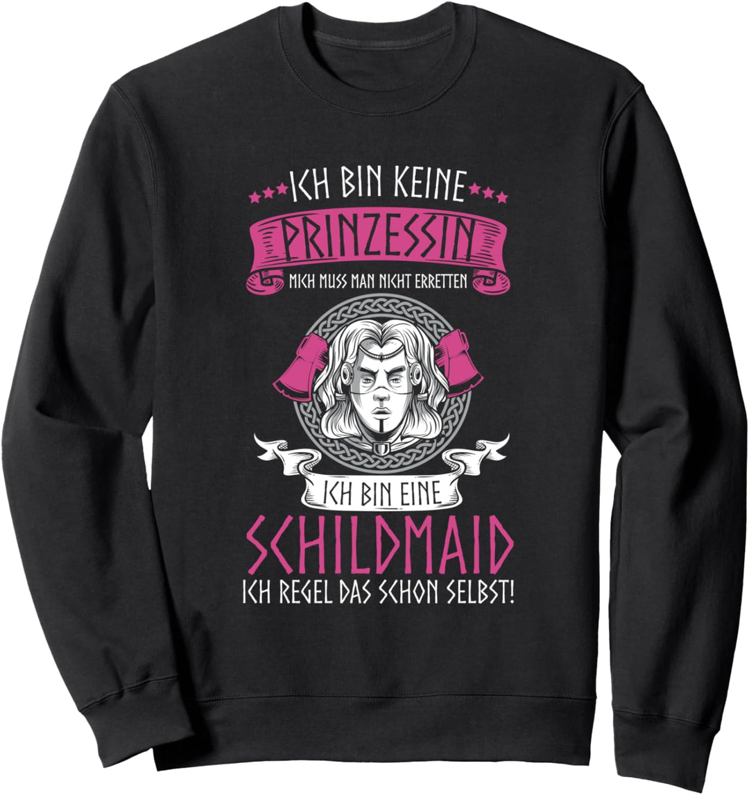 Ich Bin Keine Prinzessin Schildmaid Wikinger Krieger Spruch Sweatshirt