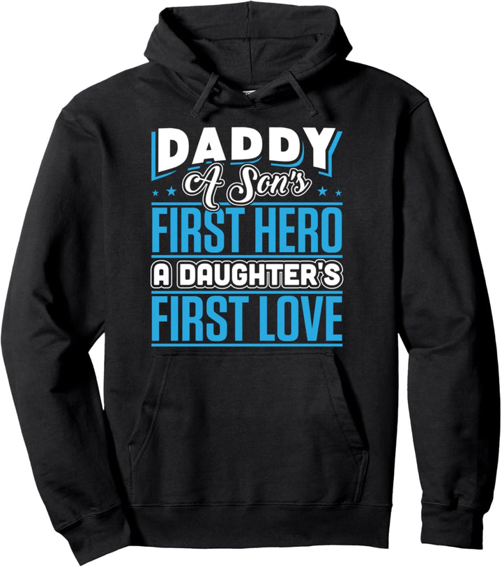 Daddy Söhne erste Held Töchter erste Liebe lustigste Design Pullover Hoodie