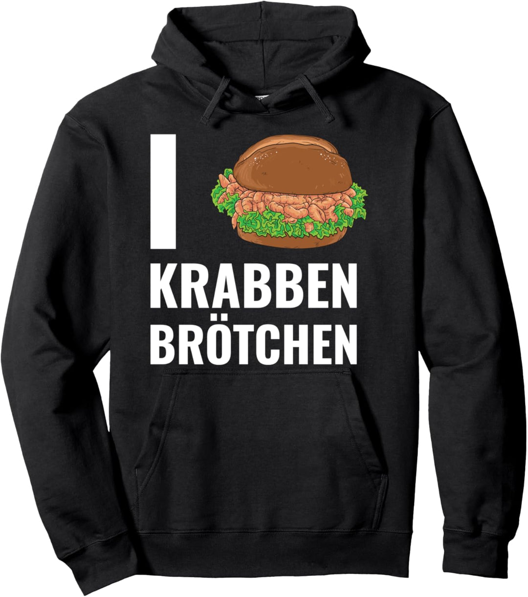 Krabbenbrötchen Fischbrötchen Norddeutsch Pullover Hoodie