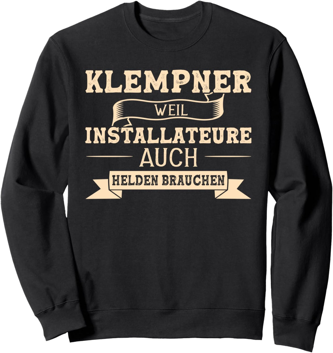 Klempner Anlagenmechaniker Installateur Sweatshirt