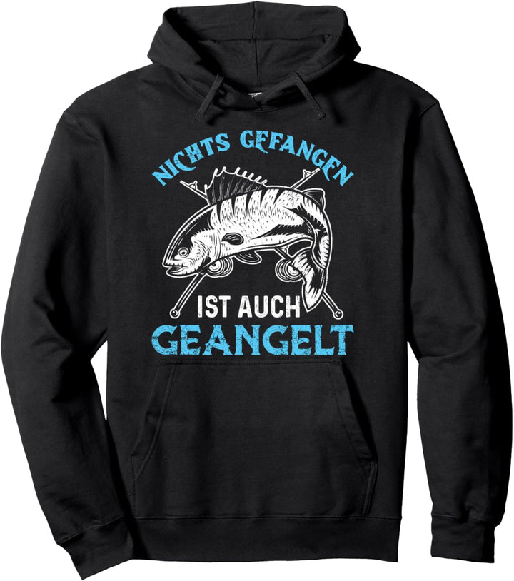 Nichts Gefangen Ist Auch Geangelt Angler Angeln Spruch Pullover Hoodie